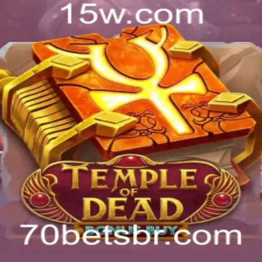 Descubra o Fascínio do Jogo TempleofDeadBonusBuy Com 70BET
